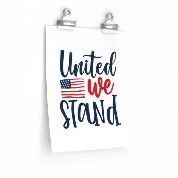 Wall Art Posters Prints - United we Stand 4th of July