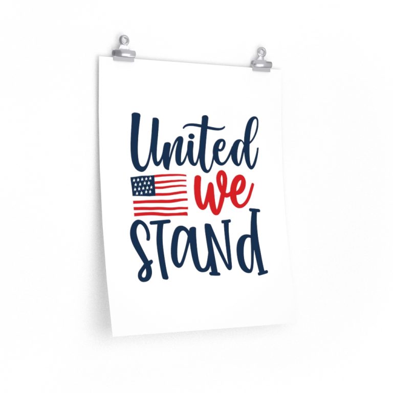 Wall Art Posters Prints - United we Stand 4th of July