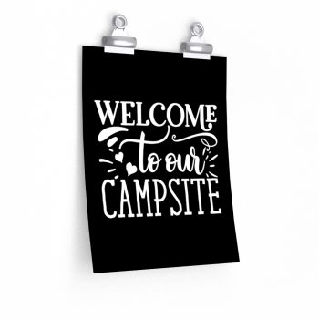 Wall Art Posters Prints - Welcome to Our Campsite