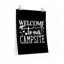 Wall Art Posters Prints - Welcome to Our Campsite