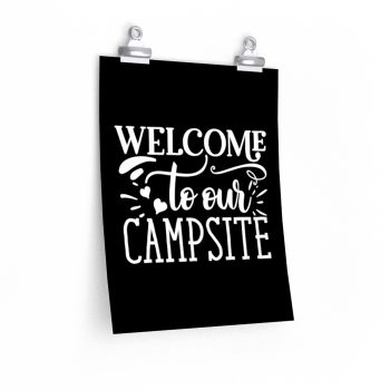 Wall Art Posters Prints - Welcome to Our Campsite