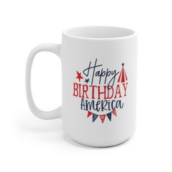 White Coffee Mug - Happy Birthday America 4th of July