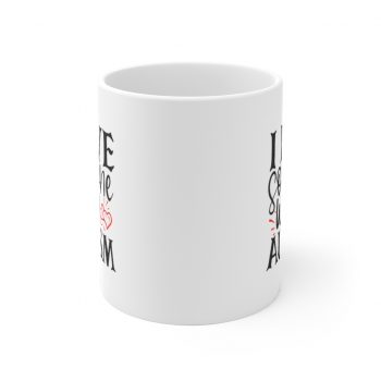 White Coffee Mug - I Love Someone with Autism