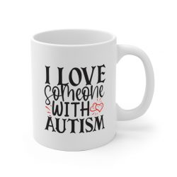 White Coffee Mug - I Love Someone with Autism