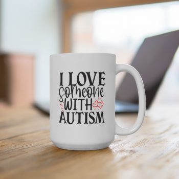 White Coffee Mug - I Love Someone with Autism