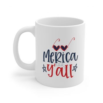 White Coffee Mug - Merica Y'all - America 4th of July Y'all Y all