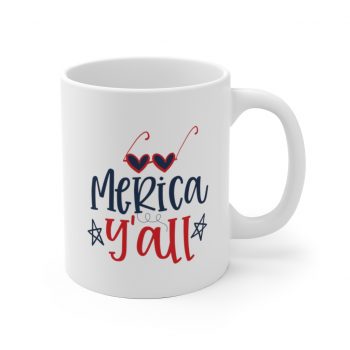 White Coffee Mug - Merica Y'all - America 4th of July Y'all Y all