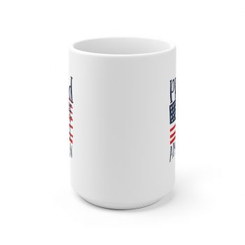 White Coffee Mug - Proud to be an American 4th of July