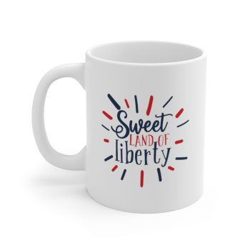 White Coffee Mug - Sweet Land of Liberty 4th of July