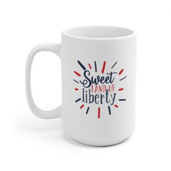 White Coffee Mug - Sweet Land of Liberty 4th of July