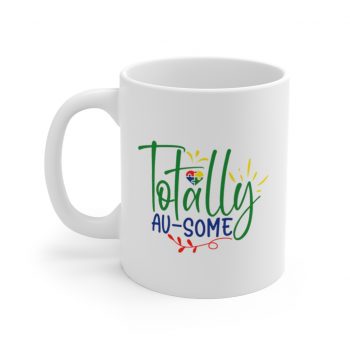 White Coffee Mug - Totally Au Some Autism