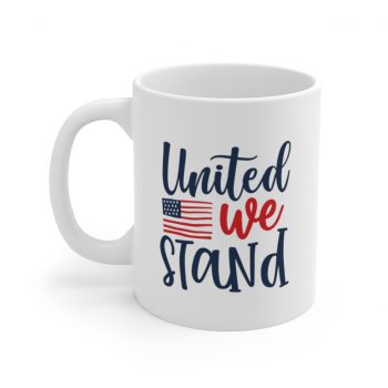 White Coffee Mug - United we Stand 4th of July