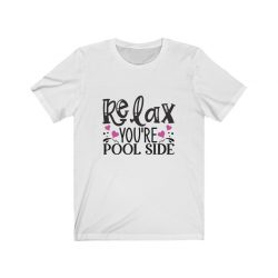 Adult Short Sleeve Tee T-Shirt Unisex - Relax You re Pool Side