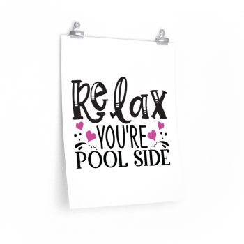 Wall Art Posters Prints - Relax You re Pool Side