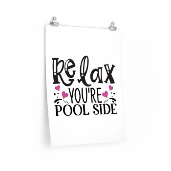 Wall Art Posters Prints - Relax You re Pool Side