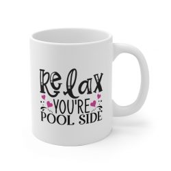 White Coffee Mug - Relax You re Pool Side