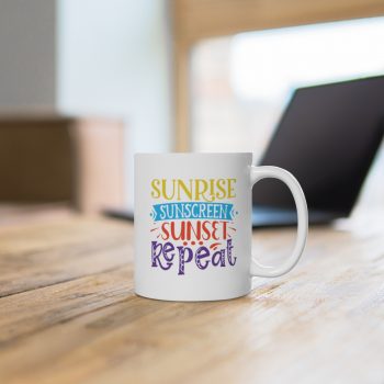 White Coffee Mug - Sunrise Sunscreen Sunset Repeat