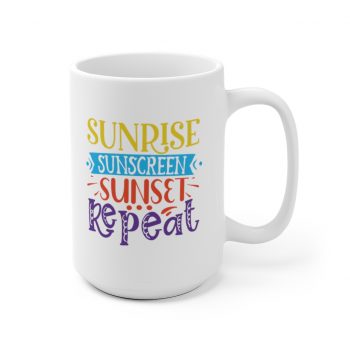 White Coffee Mug - Sunrise Sunscreen Sunset Repeat