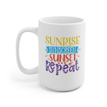 White Coffee Mug - Sunrise Sunscreen Sunset Repeat