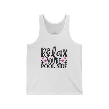 Adult Unisex Jersey Tank Shirt Top - Relax You re Pool Side