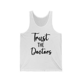 Adult Unisex Jersey Tank Shirt Top - Trust The Doctors