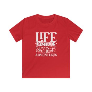 Kids T-Shirt Youth Softstyle - Life was Made for Great Adventures - Image 6