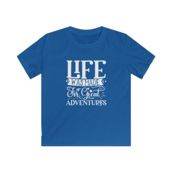 Kids T-Shirt Youth Softstyle - Life was Made for Great Adventures - Image 4