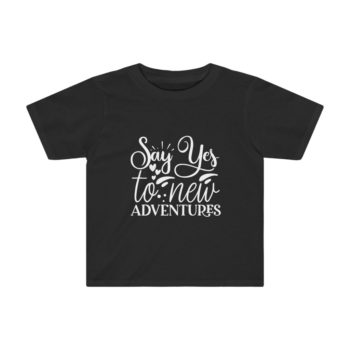 Kids Preschool T-Shirt 2T - 4T - Say Yes to New Adventures