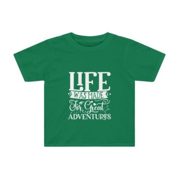 Kids Preschool T-Shirt 2T - 4T - Life was Made for Great Adventures - Image 3