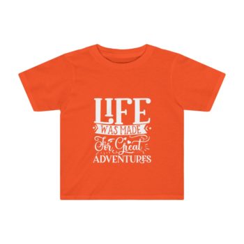 Kids Preschool T-Shirt 2T - 4T - Life was Made for Great Adventures