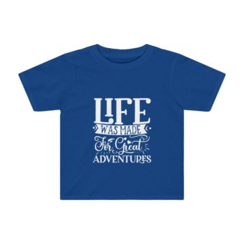 Kids Preschool T-Shirt 2T - 4T - Life was Made for Great Adventures - Image 5