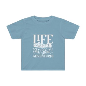 Kids Preschool T-Shirt 2T - 4T - Life was Made for Great Adventures - Image 4