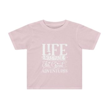 Kids Preschool T-Shirt 2T - 4T - Life was Made for Great Adventures - Image 7