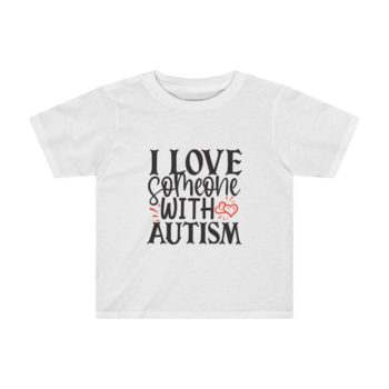 Kids Preschool T-Shirt 2T - 4T - I Love Someone with Autism