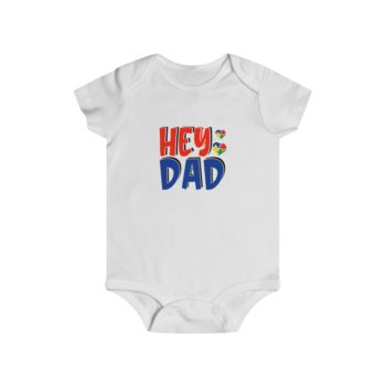 Infant Snap Tee Baby Body Suit Onesie - Hey Dad Autism