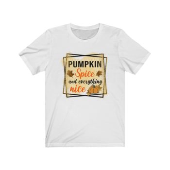 Adult Short Sleeve Tee T-Shirt Unisex - Pumpkin Spice and Everything Nice