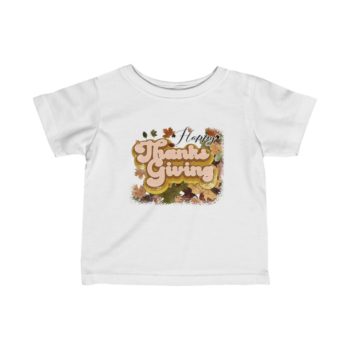 T-Shirt Infant Fine Jersey Tee - Happy Thanksgiving