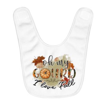 Fleece Baby Bib - Oh my Gourd I Love Fall