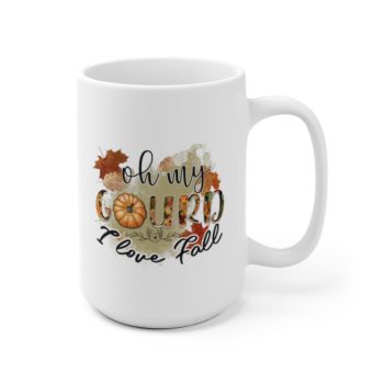 White Coffee Mug - Oh my Gourd I Love Fall - Image 6