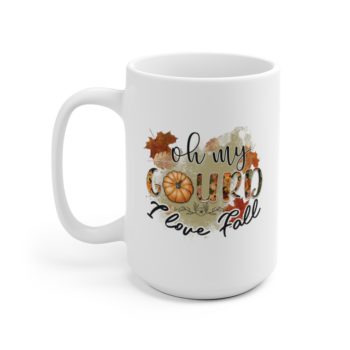 White Coffee Mug - Oh my Gourd I Love Fall - Image 7